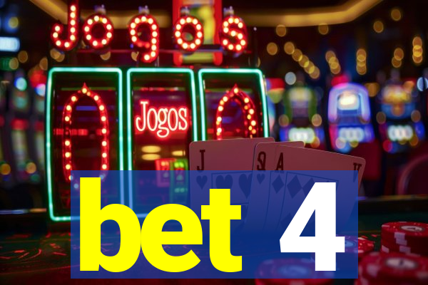 bet 4